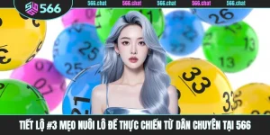 Tiết Lộ #3 Mẹo Nuôi Lô Đề Thực Chiến Từ Dân Chuyên Tại 566